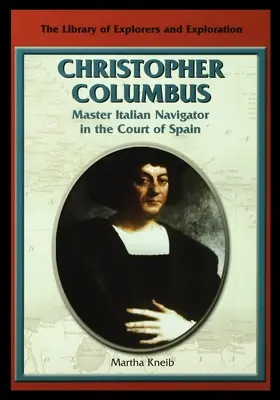 Krzysztof Kolumb: Mistrz włoskiej żeglugi na dworze hiszpańskim - Christopher Columbus: Master Italian Navigator in the Court of Spain