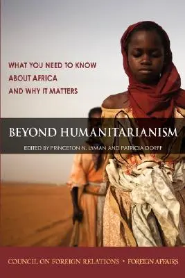 Poza humanitaryzmem: Co trzeba wiedzieć o Afryce i dlaczego ma to znaczenie - Beyond Humanitarianism: What You Need to Know about Africa and Why It Matters