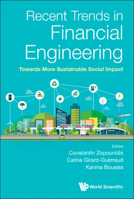 Najnowsze trendy w inżynierii finansowej: W kierunku bardziej zrównoważonego wpływu społecznego - Recent Trends in Financial Engineering: Towards More Sustainable Social Impact