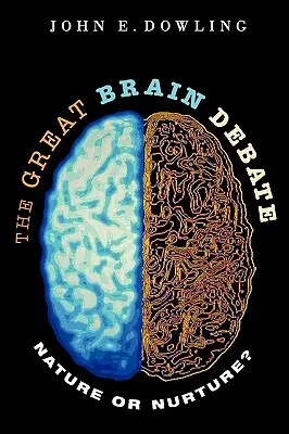 Wielka debata o mózgu: natura czy wychowanie? - The Great Brain Debate: Nature or Nurture?