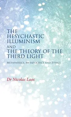 Iluminizm hezychastyczny i teoria trzeciego światła - The Hesychastic Illuminism and the Theory of the Third Light