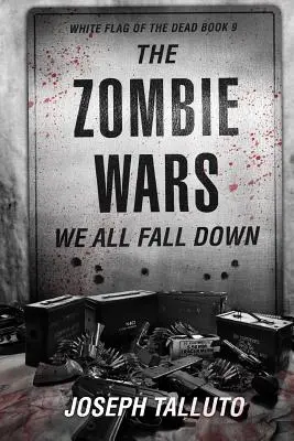 Wojny Zombie: Wszyscy upadamy - The Zombie Wars: We All Fall Down