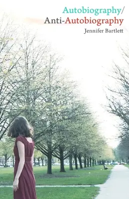 Autobiografia/antyautobiografia - Autobiography/Anti-Autobiography