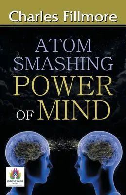 Miażdżąca moc umysłu - Atom-Smashing Power of Mind