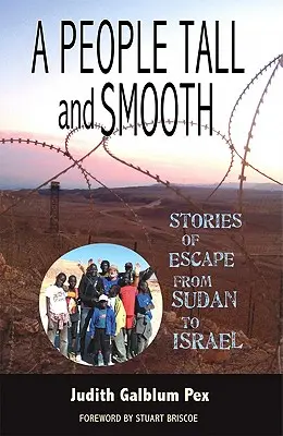 Ludzie wysocy i gładcy: Historie ucieczki z Sudanu do Izraela - A People Tall and Smooth: Stories of Escape from Sudan to Israel