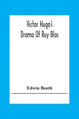 Dramat Victora Hugo o Ruy Blasie - Victor Hugo'S Drama Of Ruy Blas