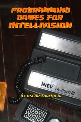 Programowanie gier dla Intellivision - Programming Games for Intellivision