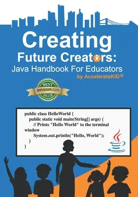 Tworzenie przyszłych twórców: Podręcznik Java dla nauczycieli - Creating Future Creators: Java Handbook For Educators