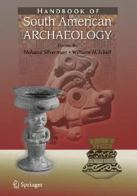 Podręcznik archeologii Ameryki Południowej - Handbook of South American Archaeology