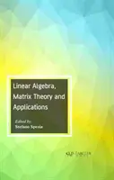 Algebra liniowa, teoria macierzy i zastosowania - Linear Algebra, Matrix Theory and Applications