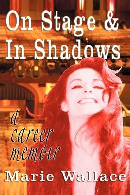 Na scenie i w cieniu: pamiętnik kariery - On Stage & In Shadows: a career memoir