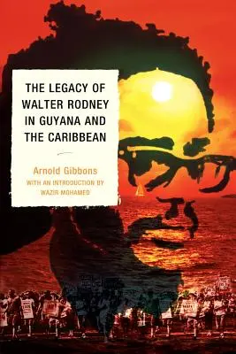 Dziedzictwo Waltera Rodneya w Gujanie i na Karaibach - The Legacy of Walter Rodney in Guyana and the Caribbean