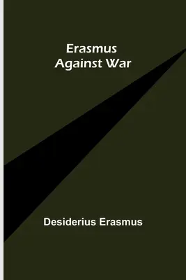 Erazm przeciwko wojnie - Erasmus Against War