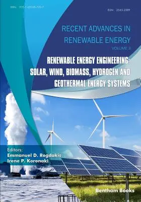 Inżynieria energii odnawialnej: Systemy energii słonecznej, wiatrowej, biomasy, wodoru i geotermalnej - Renewable Energy Engineering: Solar, Wind, Biomass, Hydrogen and Geothermal Energy Systems