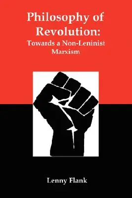 Filozofia rewolucji: W stronę nieleninowskiego marksizmu - Philosophy of Revolution: Towards a Non-Leninist Marxism