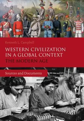 Cywilizacja zachodnia w kontekście globalnym: Epoka nowożytna: źródła i dokumenty - Western Civilization in a Global Context: The Modern Age: Sources and Documents