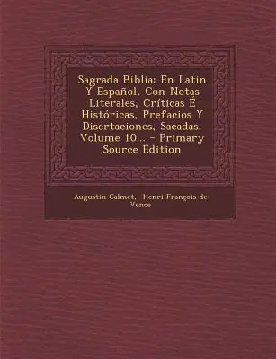 Sagrada Biblia: En Latin Y Espaol, Con Notas Literales, Crticas Histricas, Prefacios Y Disertaciones, Sacadas, Volume 10... - Sagrada Biblia: En Latin Y Espaol, Con Notas Literales, Crticas  Histricas, Prefacios Y Disertaciones, Sacadas, Volume 10...