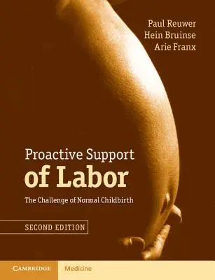 Proaktywne wsparcie porodu: Wyzwanie normalnego porodu - Proactive Support of Labor: The Challenge of Normal Childbirth