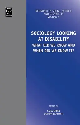 Socjologia wobec niepełnosprawności: Co wiedzieliśmy i kiedy to wiedzieliśmy? - Sociology Looking at Disability: What Did We Know and When Did We Know It?