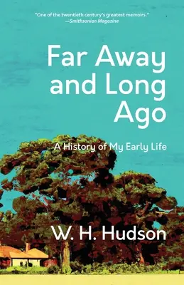 Daleko i dawno temu: Historia mojego wczesnego życia (Warbler Classics Annotated Edition) - Far Away and Long Ago: A History of My Early Life (Warbler Classics Annotated Edition)