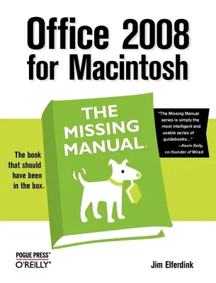 Office 2008 dla komputerów Macintosh: brakujący podręcznik - Office 2008 for Macintosh: The Missing Manual