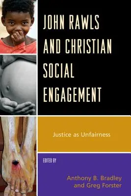 John Rawls i chrześcijańskie zaangażowanie społeczne: Sprawiedliwość jako niesprawiedliwość - John Rawls and Christian Social Engagement: Justice as Unfairness