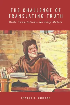 Wyzwanie tłumaczenia prawdy: Tłumaczenie Biblii - niełatwa sprawa - The Challenge of Translating Truth: Bible Translation - No Easy Matter