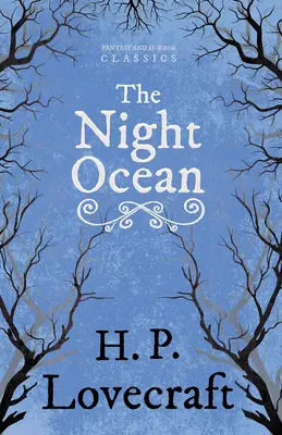 Nocny ocean (klasyka fantasy i horroru); z dedykacją George'a Henry'ego Weissa - The Night Ocean (Fantasy and Horror Classics);With a Dedication by George Henry Weiss