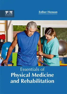 Podstawy medycyny fizycznej i rehabilitacji - Essentials of Physical Medicine and Rehabilitation