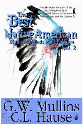 Najlepsze mity, legendy i folklor rdzennych Amerykanów Vol.2 - The Best Native American Myths, Legends, and Folklore Vol.2