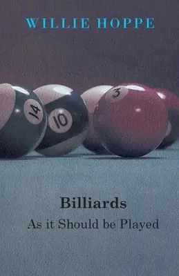 Bilard - jak powinno się w niego grać - Billiards - As It Should Be Played