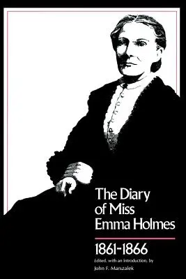 Pamiętnik panny Emmy Holmes, 1861-1866 - Diary of Miss Emma Holmes, 1861-1866