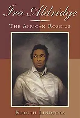 IRA Aldridge: Afrykański Roscjusz - IRA Aldridge: The African Roscius