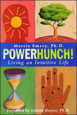 PowerHunch! Życie intuicyjne - PowerHunch!: Living an Intuitive Life