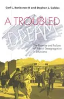 Niespokojny sen: Obietnica i porażka desegregacji szkół w Luizjanie - A Troubled Dream: The Promise and Failure of School Desegregation in Louisiana