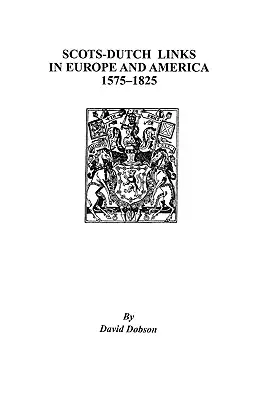Szkocko-holenderskie powiązania w Europie i Ameryce, 1575-1825 - Scots-Dutch Links in Europe and America, 1575-1825