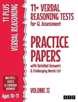 11+ Verbal Reasoning Tests for GL Assessment Practice Papers ze szczegółowymi odpowiedziami i listą trudnych słów: Volume II (Ages 10-11) - 11+ Verbal Reasoning Tests for GL Assessment Practice Papers with Detailed Answers & Challenging Words List: Volume II (Ages 10-11)