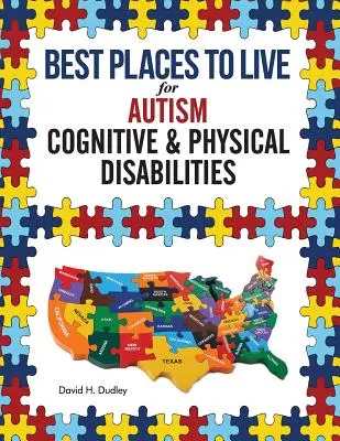 Najlepsze miejsca do życia dla osób z autyzmem: Niepełnosprawność poznawcza i fizyczna - Best Places to Live for Autism: Cognitive and Physical Disabilities