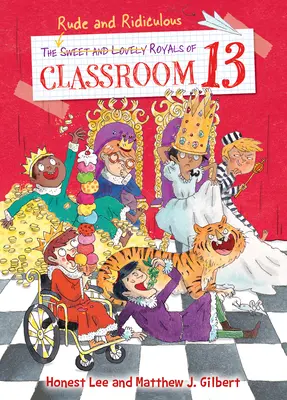 Niegrzeczni i niedorzeczni królowie z klasy 13 - The Rude and Ridiculous Royals of Classroom 13