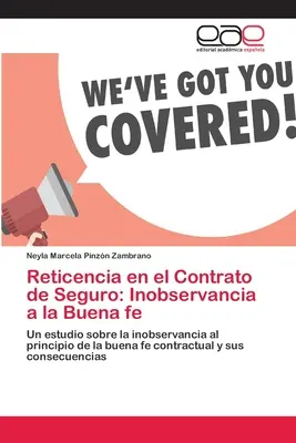 Reticencia en el Contrato de Seguro: Inobservancia a la Buena fe