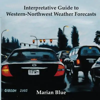 Interpretacyjny przewodnik po zachodnio-północno-zachodnich prognozach pogody - Interpretative Guide to Western-Northwest Weather Forecasts