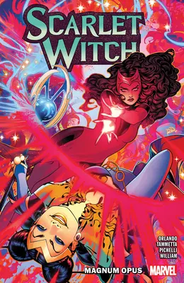 Scarlet Witch by Steve Orlando vol. 2: Magnum Opus - Scarlet Witch by Steve Orlando Vol. 2: Magnum Opus