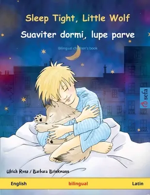 Sleep Tight, Little Wolf - Suaviter dormi, lupe parve (angielski - łacina) - Sleep Tight, Little Wolf - Suaviter dormi, lupe parve (English - Latin)