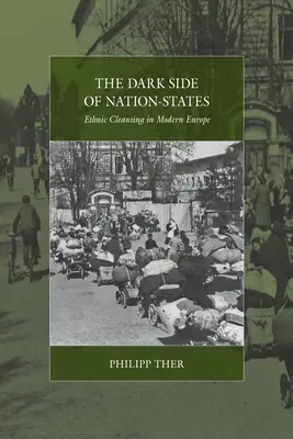 Ciemna strona państw narodowych: Czystki etniczne we współczesnej Europie - The Dark Side of Nation-States: Ethnic Cleansing in Modern Europe