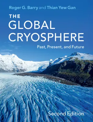 Globalna kriosfera: Przeszłość, teraźniejszość i przyszłość - The Global Cryosphere: Past, Present, and Future