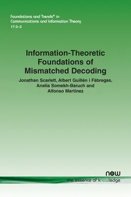 Teoretyczno-informacyjne podstawy niedopasowanego dekodowania - Information-Theoretic Foundations of Mismatched Decoding