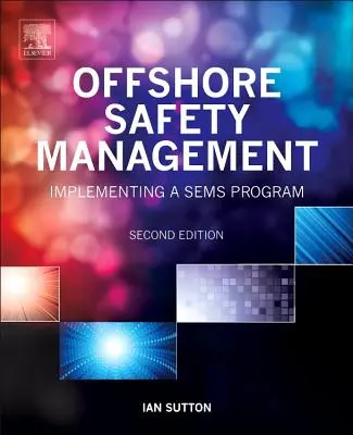 Zarządzanie bezpieczeństwem na morzu: Wdrażanie programu Sems - Offshore Safety Management: Implementing a Sems Program