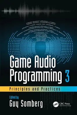 Programowanie dźwięku w grach 3: zasady i praktyka - Game Audio Programming 3: Principles and Practices