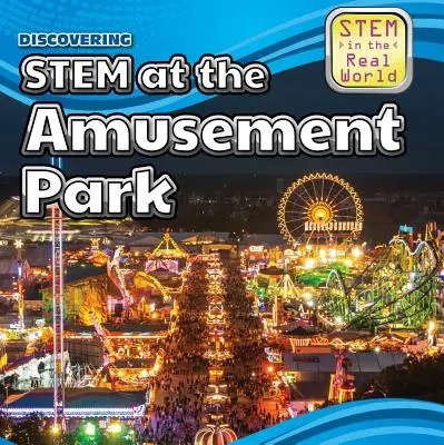 Odkrywanie łodygi w parku rozrywki - Discovering Stem at the Amusement Park