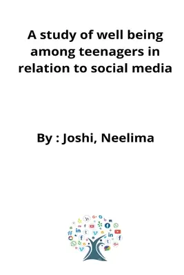 Badanie samopoczucia nastolatków w odniesieniu do mediów społecznościowych - A study of well being among teenagers in relation to social media